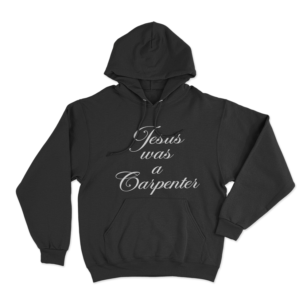 Jesus Was A Carpenter Unisex Hoodie Black Jesus Was A Carpenter Unisex Hoodie Black